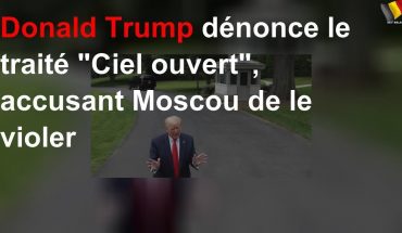 Les Etats-Unis se retire du traité Ciel ouvert Les Etats-Unis se retire du traité Ciel ouvert