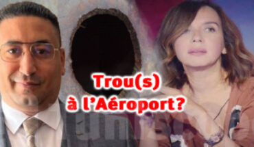 Quel crédit accorder aux déclarations de Maya Ksouri sur le « trou » de l’aéroport de Tunis-Carthage ? Quel crédit accorder aux déclarations de Maya Ksouri sur le « trou » de l’aéroport de Tunis-Carthage ?