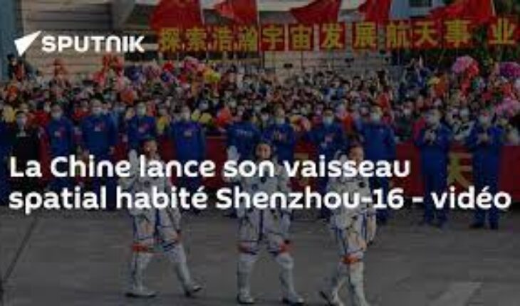 La Chine lance son vaisseau spatial habité Shenzhou-16