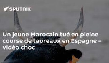 Espagne : Un jeune Marocain tué en pleine course de taureaux