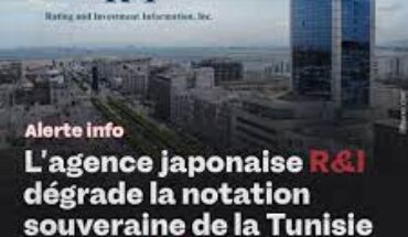 L’Agence Japonaise R&I vient de dégrader la notation souveraine de la Tunisie à B- L’Agence Japonaise R&I vient de dégrader la notation souveraine de la Tunisie à B-