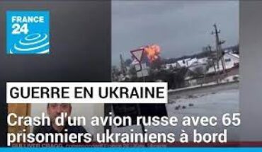 Un avion militaire russe s’écrase avec 65 prisonniers ukrainiens à bord Un avion militaire russe s’écrase avec 65 prisonniers ukrainiens à bord