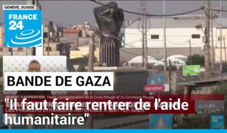 Le Comité international de la Croix-Rouge appelle à l’acheminement immédiat des aides à Gaza
