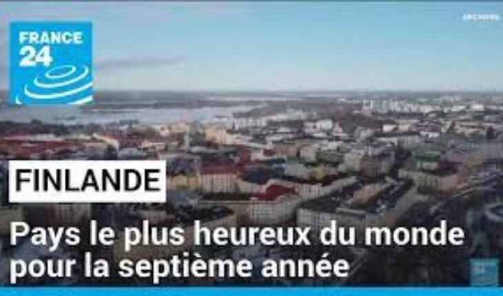 Pour la septième année consécutive, la Finlande est le pays le plus heureux au monde