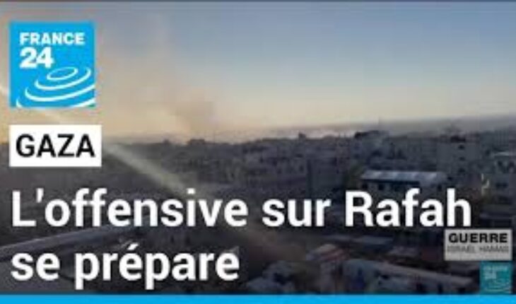 Gaza : Israël accepte la visite d’une délégation à Washington concernant l’offensive contre Rafah