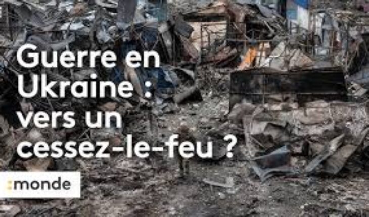 L’Ukraine accepte une proposition américaine de cessez-le-feu avec la Russie