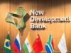 La Nouvelle banque de développement des BRCIS accueille l’Algérie comme nouveau membre officiel