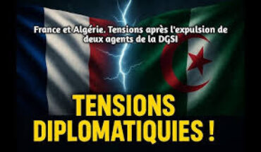 L’Algérie expulse deux agents de la DGSI française L’Algérie expulse deux agents de la DGSI française