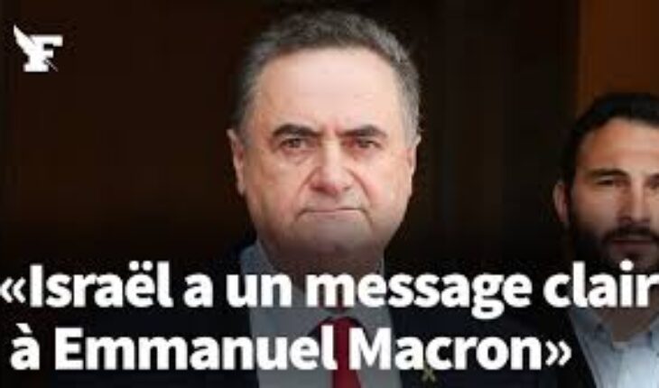 Israël Katz à Emmanuel Macron : ta reconnaissance de l’État palestinien ne serait qu’un papier «jeté à la poubelle»